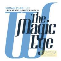 Romain Pilon Trio: The Magic Eye